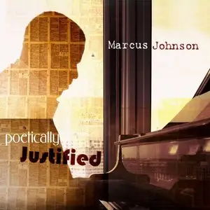 Marcus Johnson - Poetically Justified (2009) [Repost]