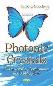 Photonic Crystals : Characteristics, Performance and Applications