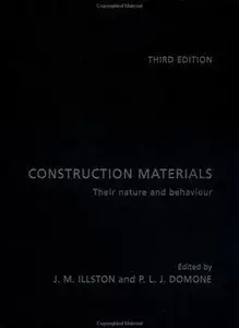 Construction Materials: Their Nature and Behaviour, Third Edition [Repost]