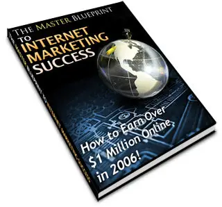 Master Blueprint to Internet Marketing Success