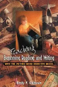 Teaching Beginning Reading and Writing with the Picture Word Inductive Model (repost)
