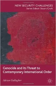 Genocide and its Threat to Contemporary International Order