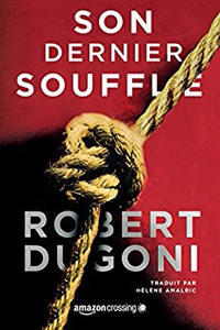 Son dernier souffle - Robert Dugoni