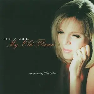 Trudy Kerr - My Old Flame (2002)