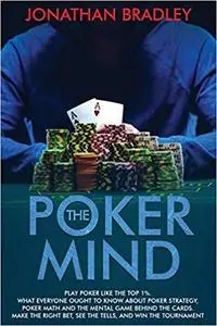 The Poker Mind: Play Poker Like the Top 1%.