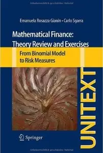 Mathematical Finance: Theory Review and Exercises: From Binomial Model to Risk Measures [Repost]