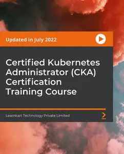 Certified Kubernetes Administrator (CKA) Certification Training Course