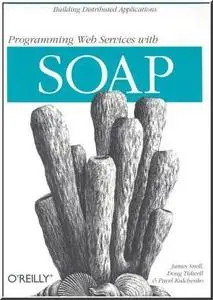 Programming Web Services with SOAP  by  James Snell