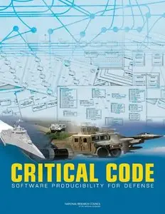 Critical Code: Software Producibility for Defense (repost)