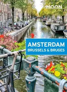 Moon Amsterdam, Brussels & Bruges (Travel Guide)