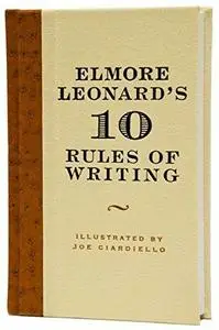 Elmore Leonard's 10 Rules of Writing (Repost)