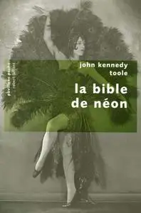 John Kennedy Toole, "La bible de néon"