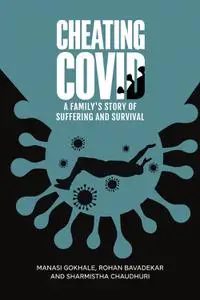Cheating Covid: A Family's Story of Suffering and Survival