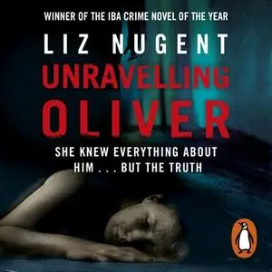 «Unravelling Oliver» by Liz Nugent