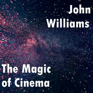 John Williams - John Williams: The Magic of Cinema (2022)