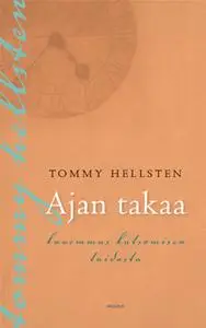 «Ajan takaa» by Tommy Hellsten