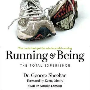 Running & Being: The Total Experience [Audiobook]