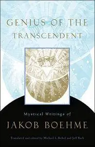 Genius of the Transcendent: Mystical Writings of Jakob Boehme