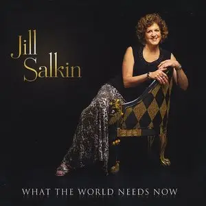 Jill Salkin - What The World Needs Now (2014)