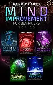 Mind Improvement for Beginners Series: Books 1-5