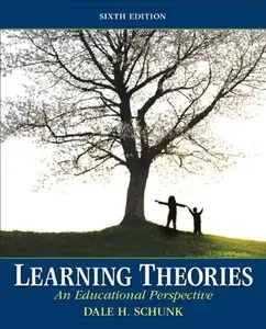 Learning Theories: An Educational Perspective (6th Edition) by Dale H. Schunk (repost)
