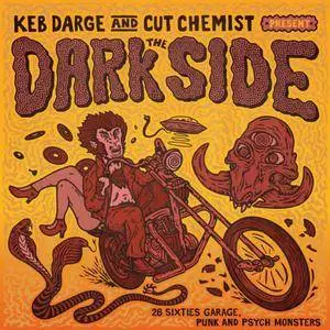 VA - Keb Darge & Cut Chemist Present The Dark Side 30 Sixties Garage Punk & Psyche Monsters (2017)
