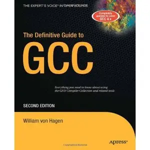 William von Hagen, The Definitive Guide to GCC (Repost) 