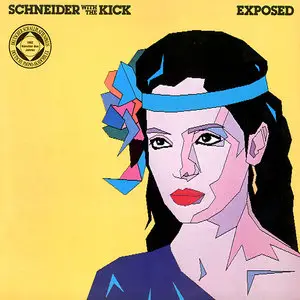 Schneider with the Kick – Exposed (1982) (24/96 Vinyl Rip)