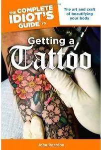 The Complete Idiot's Guide to Getting a Tattoo [Repost]