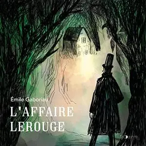 Émile Gaboriau, "L'affaire Lerouge"