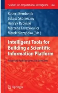 Intelligent Tools for Building a Scientific Information Platform: Advanced Architectures and Solutions [Repost]