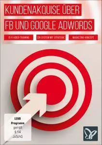 Kundenakquise über Facebook und Google AdWords