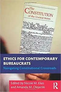 Ethics for Contemporary Bureaucrats