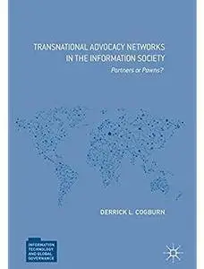 Transnational Advocacy Networks in the Information Society: Partners or Pawns? [Repost]