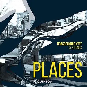 Rob Soelkner 4tet - Places (2019) [Official Digital Download]