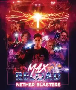 Max Reload and the Nether Blasters (2020) + Extra [w/Commentary]