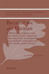 Why care for Nature?: In search of an ethical framework for environmental responsibility and education