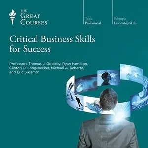 Critical Business Skills for Success [TTC Audio]