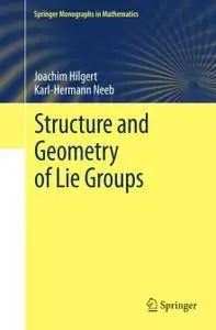 Structure and Geometry of Lie Groups (Repost)