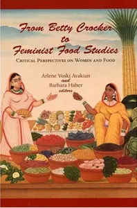 From Betty Crocker to Feminist Food Studies: Critical Perspectives on Women and Food (Repost)