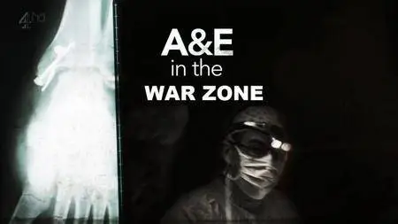 Channel 4 - A and E in the War Zone (2014)