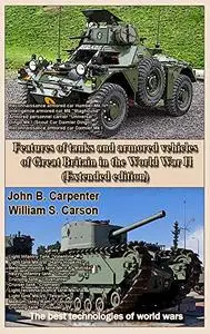 Features of tanks and armored vehicles of Great Britain in the World War II