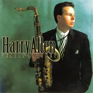 Harry Allen - Tenors Anyone? (1997) [Reissue 2004]