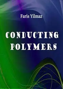 "Conducting Polymers" ed. by Faris Yilmaz