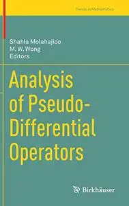 Analysis of Pseudo-Differential Operators (Repost)