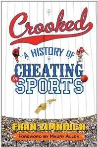 Crooked: A History of Cheating in Sports (Repost)