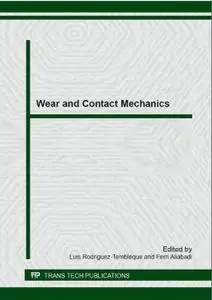 Wear and Contact Mechanics: Special Topic Volume With Invited Peer Reviewed Papers Only