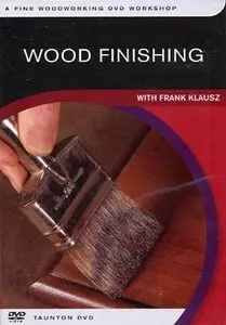 Wood Finishing With Frank Klausz - Fine Woodworking DVD Workshop