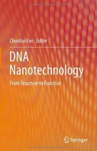 DNA Nanotechnology: From Structure to Function (repost)