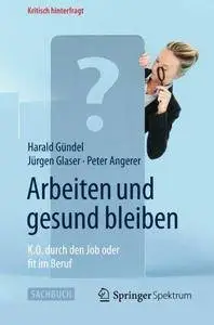 Arbeiten und gesund bleiben: K.O. durch den Job oder fit im Beruf (Repost)